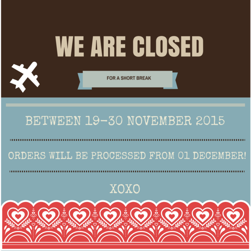 We Will Be Away From 19-30 November 2015
